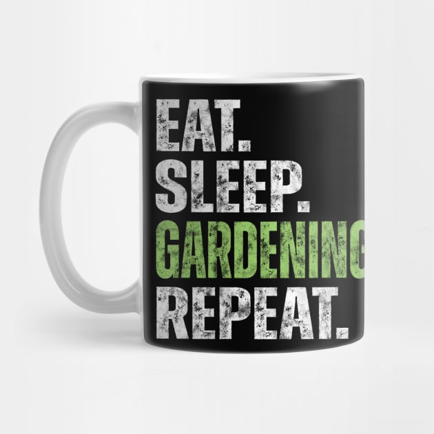 Eat Sleep Gardening Repeat by yalp.play
